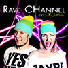   Rave CHannel